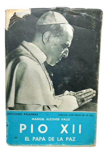 Pio Xii -  Manuel Alcover - Ediciones Paulinas - 1959