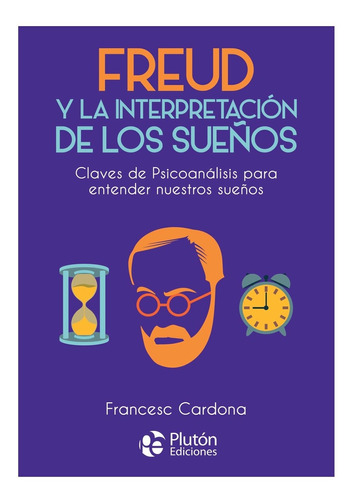Freud Y La Interpretación De Los Sueños - Francesc Ll Cardon