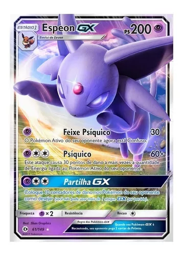 Pokémon TCG 🇧🇷 on X: Espeon GX Sol e Lua Revisão de carta: Ps 200 Tipo:  Psíquico Melhor Ataque: Psíquico 60 danos vezes a quantidade de energia do  oponente #TCG  /