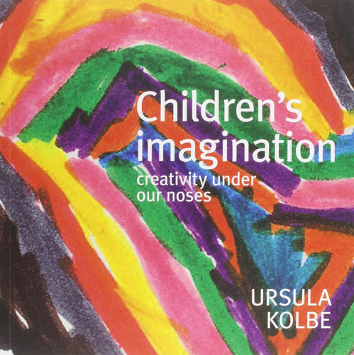 Libro:  Childrenøs Imagination: Creativity Under Our Noses