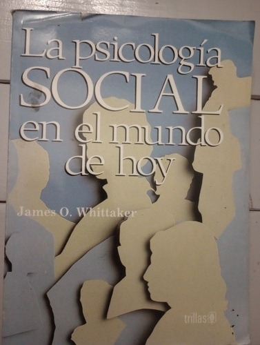 La Psicología Social En El Mundo De Hoy