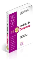 Comprar Código De Comercio Comentado Y Correlacionado 2025. Comentarios, Fundamento Constitucional, Correlaciones Y Jurisprudencia Scjn Al Código De Comercio. Formularios De Demandas En Materia Mercantil