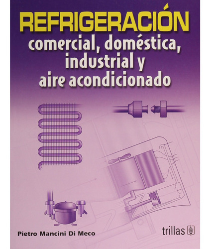 Refrigeración Comercial, Doméstica, Industrial Y Aire