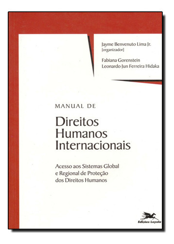 Manual De Direitos Humanos Internacionais, De Jayme  Benvenuto Lima Jr. Editora Loyola, Capa Mole Em Português