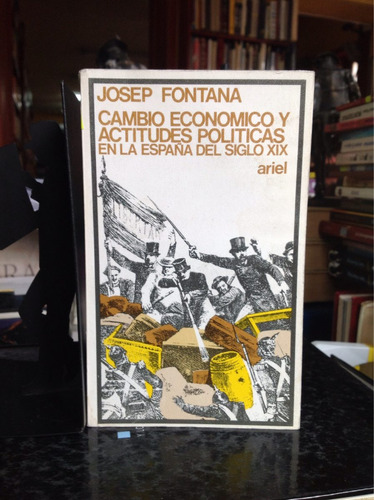 Cambio Económico Y Actitudes Políticas En La...josep Fontana