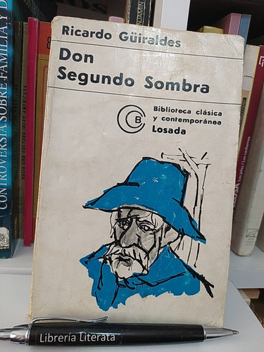 Don Segundo Sombra Ricardo Guiraldes Ed. Losada