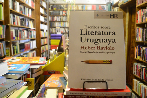 Escritos Sobre Literatura Uruguaya. Heber Raviolo. (Usado)