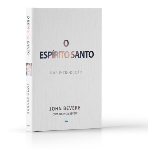 Livro O Espírito Santo | Uma Introdução John Bevere .biblos