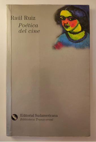 La Poética Del Cine. Raúl Ruíz. 1° Edición. Ensayos  (Reacondicionado)