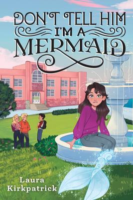 Libro Don't Tell Him I'm A Mermaid - Laura Kirkpatrick