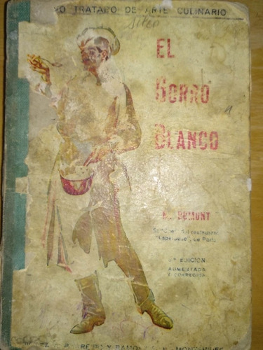 Libro El Gorro Blanco  De Dumont Año 1936. Recetas De Cocina