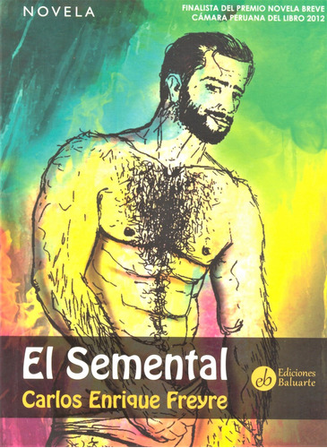 El Semental - Carlos Enrique Freyre - Novela - Original