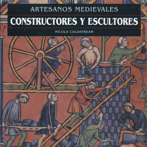 Artesanos Medievales. Constructores Y Escultores, De Colsdtream, Nicola. Editorial Akal Ediciones, Tapa Blanda En Español