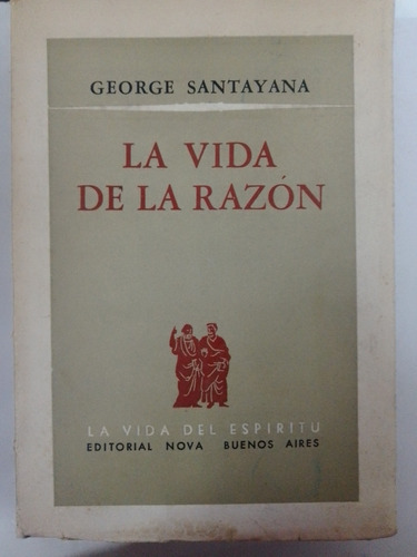 La Vida De La Razón - George Santayana - Ed. Nova