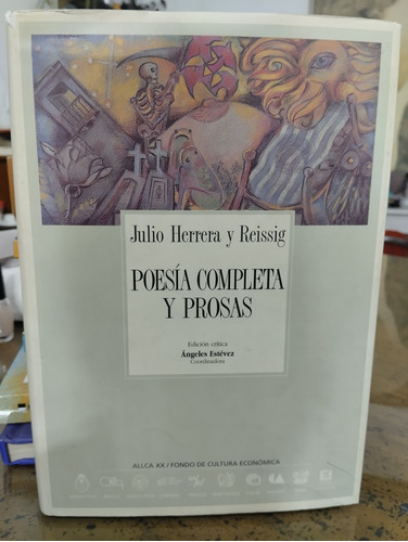 Poesía Completa Y Prosas. Julio Herrera Y Reissig.