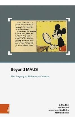 Beyond Maus  The Legacy Of Holocaust Comics  Ol Hardaqwe