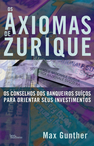 Investidor Inteligente+ Faça Fortuna Ações+ Axiomas Zurique