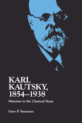 Libro Karl Kautsky, 1854-1938 : Marxism In The Classical ...