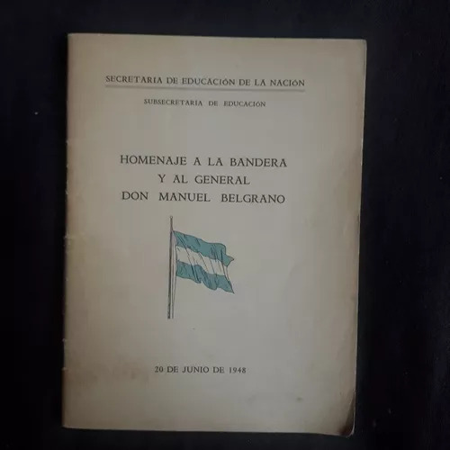 Homenaje A La Bandera Y Al General Don Manuel Belgrano