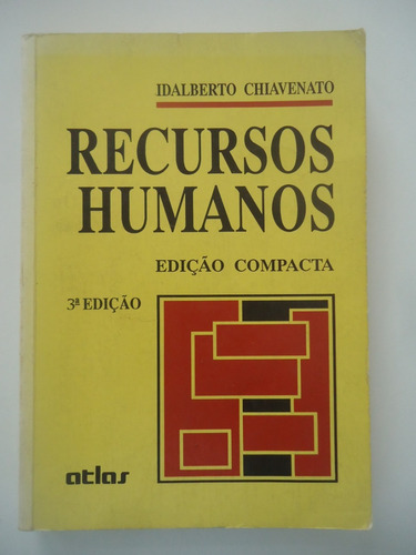 Recursos Humanos - Edição Compacta - Idalberto Chiavenato