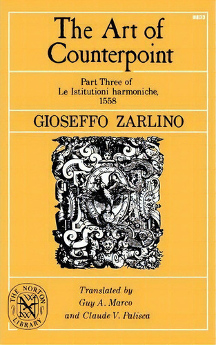 The Art Of Counterpoint, De Gioseffo Zarlino. Editorial Ww Norton Co, Tapa Blanda En Inglés