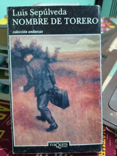 Nombre De Torero - Luis Sepulveda - Tusquets