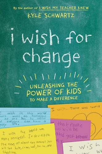 Libro I Wish For Change: Unleashing The Power Of Kids To M