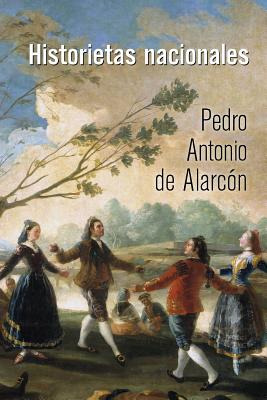 Libro Historietas Nacionales - Antonio De Alarcon, Pedro