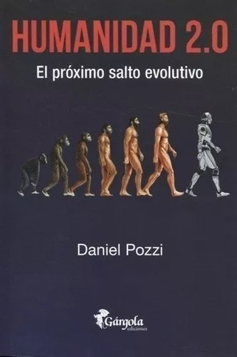 Libro - Humanidad 2.0 - Daniel Pozzi