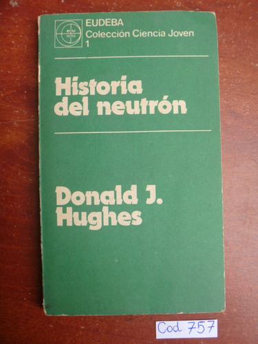 Donald Hughes / Historia Del Neutrón