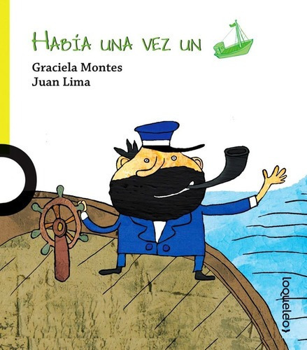 Libro Habia Una Vez Un Barco - Graciela Montes - Juan Lima