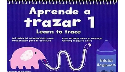 Aprende A Trazar 1. Preescolar