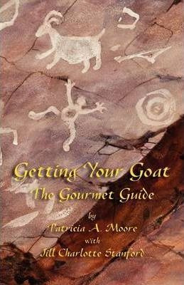 Libro Getting Your Goat : The Gourmet Guide - Patricia A ...