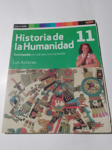 Historia De La Humanidad 11 Los Aztecas Genios Sol90 2007