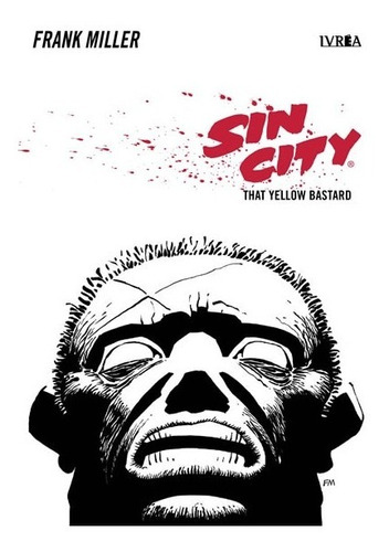 Sin City 04 - That Yellow Bastard - Frank Miller