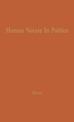 Libro Human Nature In Politics: The Dynamics Of Political...