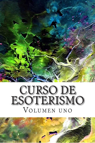 Libro Curso De Esoterismo Volumen Uno (cursos Formativos) (