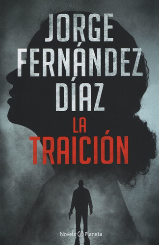 Libro La Traicion - Jorge Fernandez Diaz