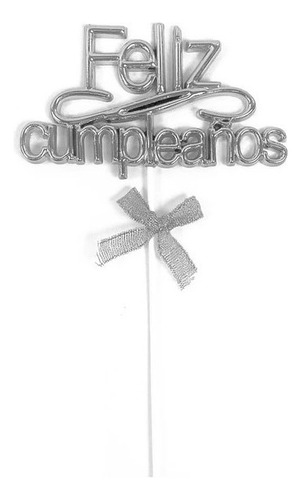 Cake Topper Feliz Cumpleaños Metalizado 3d Color A Eleccion Color Plateado