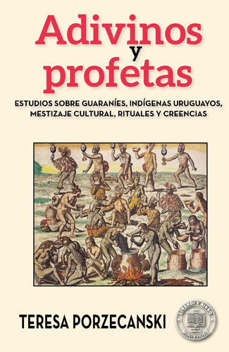 Adivinos Y Profetas   Estudios Sobre Guaranies  Indigena...