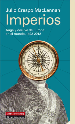 Imperios : Auge Y Declive De Europa, 1492-2012  (libro)