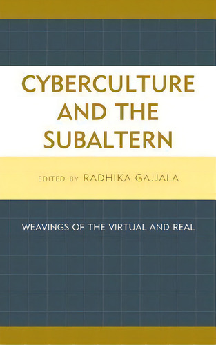 Cyberculture And The Subaltern, De Radhika Gajjala. Editorial Lexington Books, Tapa Blanda En Inglés