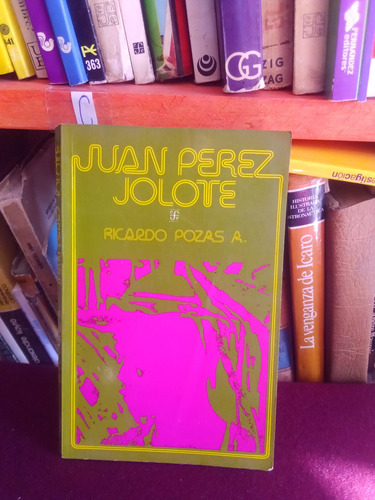 Juan Peréz Jolote (presenta Una Firma) - Ricardo Pozas A.