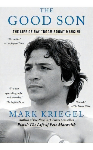 The Good Son : The Life Of Ray  Boom Boom  Mancini, De Mark Kriegel. Editorial Simon & Schuster, Tapa Blanda En Inglés