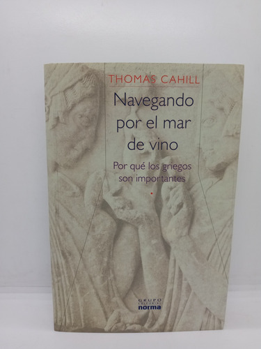 Navegando Por El Mar De Vino - Thomas Cahill 