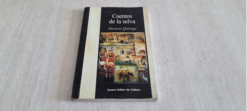 Cuentos De La Selva - Horacio Quiroga