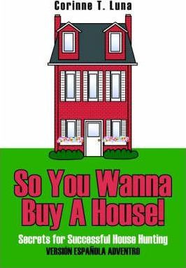 Libro So You Wanna Buy A House! - Corinne T. Luna