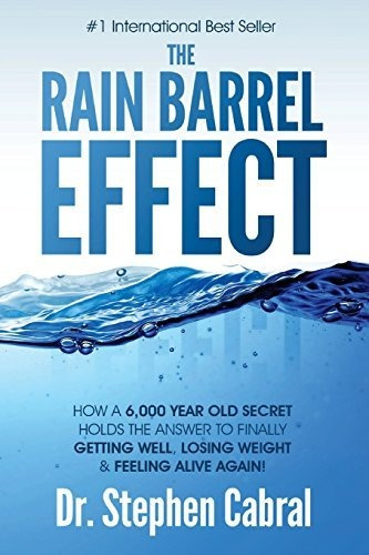 Book : The Rain Barrel Effect How A 6,000 Year Old Answer..