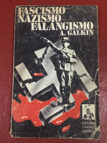 Fascismo, Nazismo, Falangismo. A. Galkin