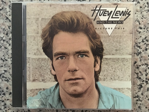 Huey Lewis And The News Picture This